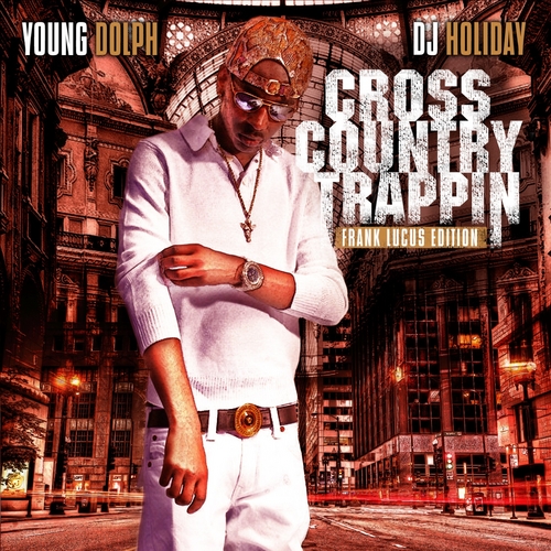 Young Dolph Cross Country Trappin